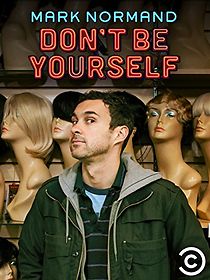 Watch Amy Schumer Presents Mark Normand: Don't Be Yourself
