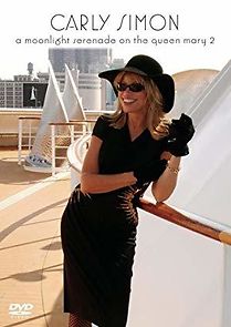 Watch Carly Simon: A Moonlight Serenade on the Queen Mary 2