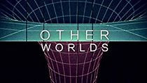 Watch Other Worlds