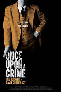 Watch Once Upon a Crime: The Borrelli Davis Conspiracy