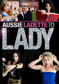 Watch Aussie Ladette to Lady