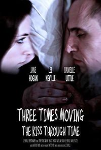 Watch Three Times Moving: The Kiss Through Time