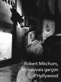 Watch Robert Mitchum, le mauvais garçon d'Hollywood