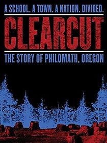 Watch Clear Cut: The Story of Philomath, Oregon