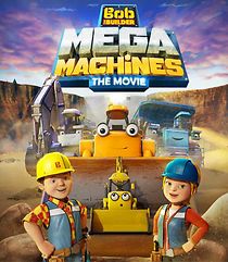 Watch Bob the Builder: Mega Machines - The Movie