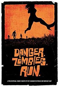 Watch Danger. Zombies. Run.
