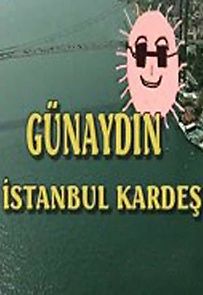 Watch Günaydin Istanbul Kardes