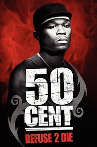 Watch 50 Cent: Refuse 2 Die
