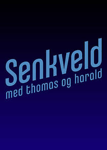 Watch Senkveld med Thomas og Harald