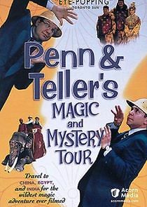 Watch Penn & Teller's Magic and Mystery Tour