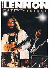 Watch John Lennon and the Plastic Ono Band: Sweet Toronto