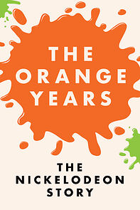 Watch The Orange Years: The Nickelodeon Story