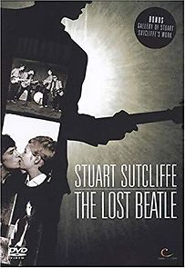 Watch Stuart Sutcliffe: The Lost Beatle