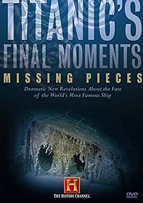 Watch Titanic's Final Moments: Missing Pieces