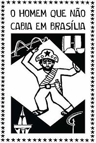 Watch O Homem que Não Cabia em Brasília
