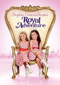Watch Sophia Grace & Rosie's Royal Adventure