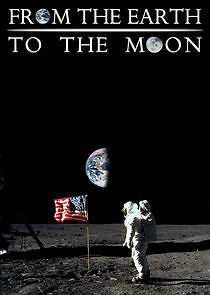 Watch From the Earth to the Moon