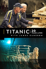 Watch Titanic: 20 Years Later with James Cameron