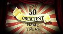Watch 50 Greatest Magic Tricks