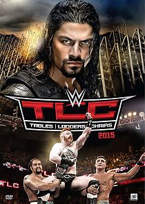 Watch WWE TLC Tables, Ladders & Chairs (TV Special 2015)