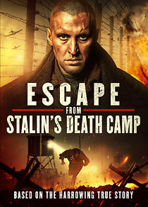 Watch Escape from Stalin's Death Camp