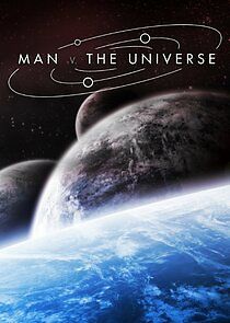 Watch Man vs. the Universe