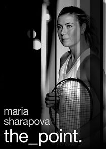 Watch Maria Sharapova: The Point