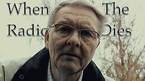 Watch When the Radio Dies (Short 2010)