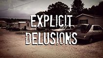 Watch Explicit Delusions (Short 2021)