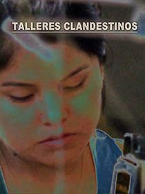 Watch Talleres clandestinos