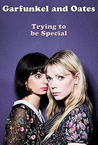 Watch Garfunkel and Oates: Trying to Be Special