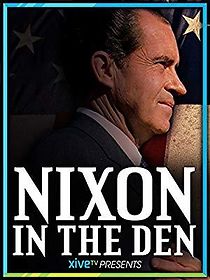 Watch Nixon in the Den