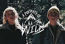 Watch A Portrait of Wild