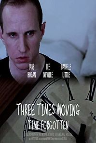 Watch Three Times Moving: Time Forgotten