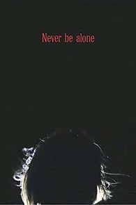 Watch Never Be Alone