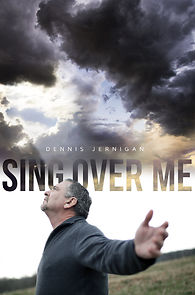 Watch Sing Over Me