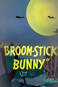 Watch Broom-Stick Bunny (Short 1956)