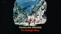 Watch Pedalling Dreams: The Raleigh Story