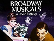 Watch Broadway Musicals: A Jewish Legacy