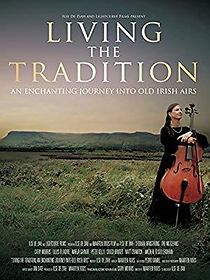 Watch Living the Tradition: an enchanting journey into old Irish airs