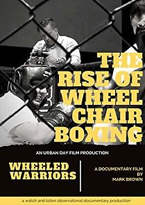 Watch Wheeled Warriors: The Rise of Wheelchair Boxing