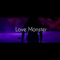 Watch Love Monster