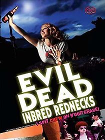 Watch The Evil Dead Inbred Rednecks
