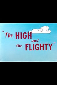 Watch The High and the Flighty (Short 1956)