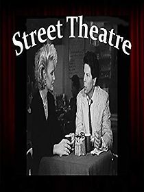Watch Street Theatre