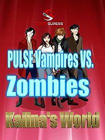 Watch Super Supers: Pulse Vampires VS. Zombies - Kalina's World