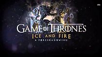 Watch Game of Thrones Ice and Fire: A Foreshadowing (TV Short 2014)