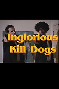 Watch Inglorious Kill Dogs