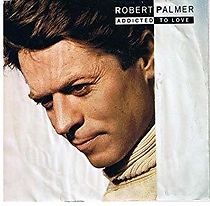 Watch Robert Palmer: Addicted to Love