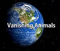 Watch Vanishing Animals